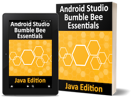 Android Studio Bumble Bee Essentials - Java Edition