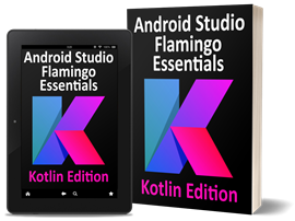 Android Studio Flamingo Essentails - Kotlin Edition